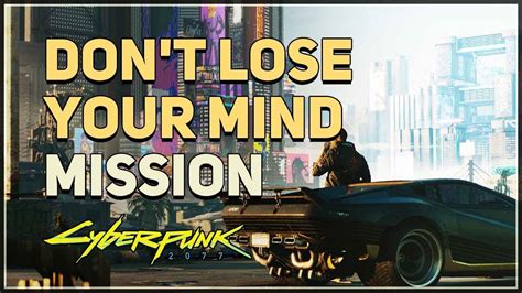 don't lose your mind cyberpunk|Don't Lose Your Mind Cyberpunk 2077 (Merge Delamain).